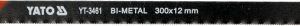 YATO PJŪKLELIS METALUI 300mm 2vnt. BIMETAL 3461