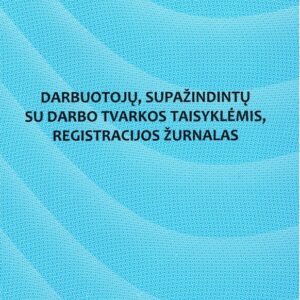 Darbuotojų, supažindintų su darbo tvarkos taisyklėmis, registravimo žurnalas, A4, vertikalus, 12 lapų